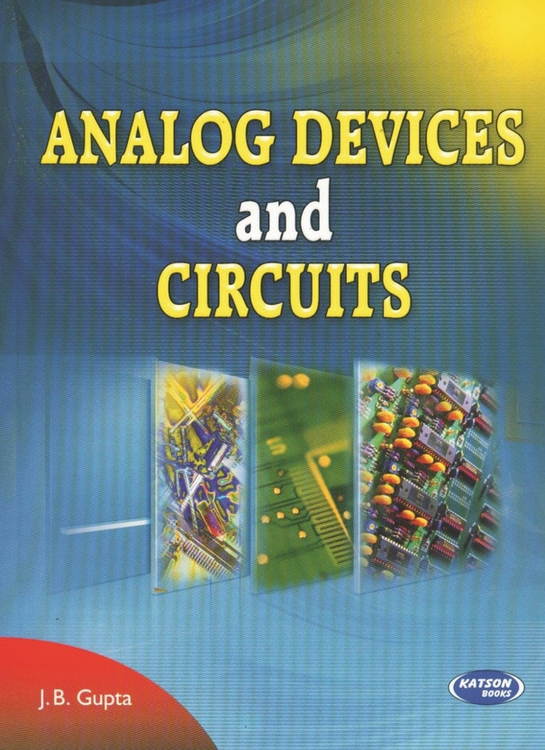 analog devices and circuits buy analog devices and circuits byanalog devices and circuits (english, paperback, j b gupta)